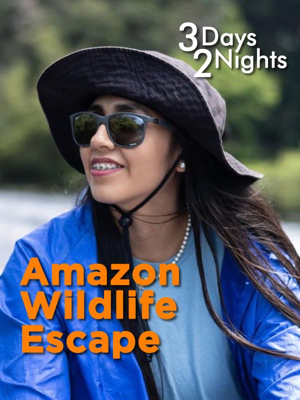 Amazon Wildlife Escape | 3 Days / 2 Nights