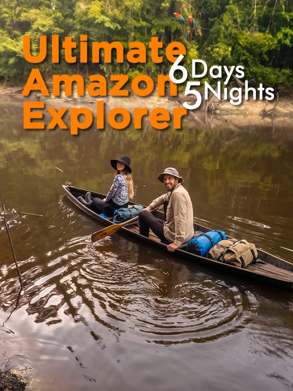 Ultimate Amazon Explorer | 6 Days / 5 Nights